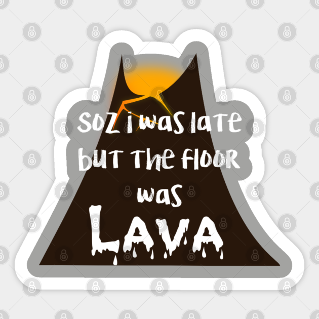 Floor is lava Funnytee Sticker TeePublic